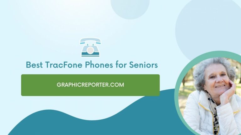 Best TracFone Phones for Seniors In August 2022 [Updated List]