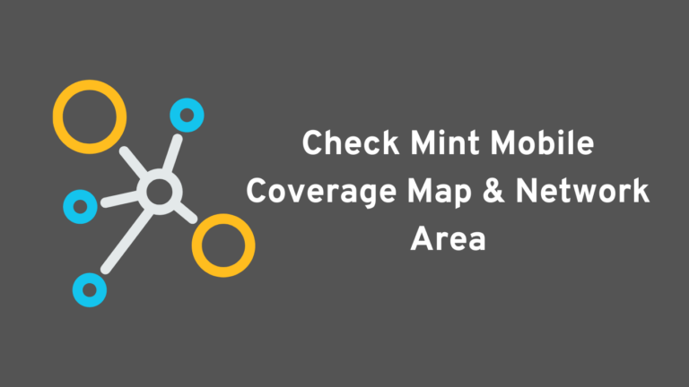 How to Check Mint Mobile Coverage Map & Network Area In August 2022