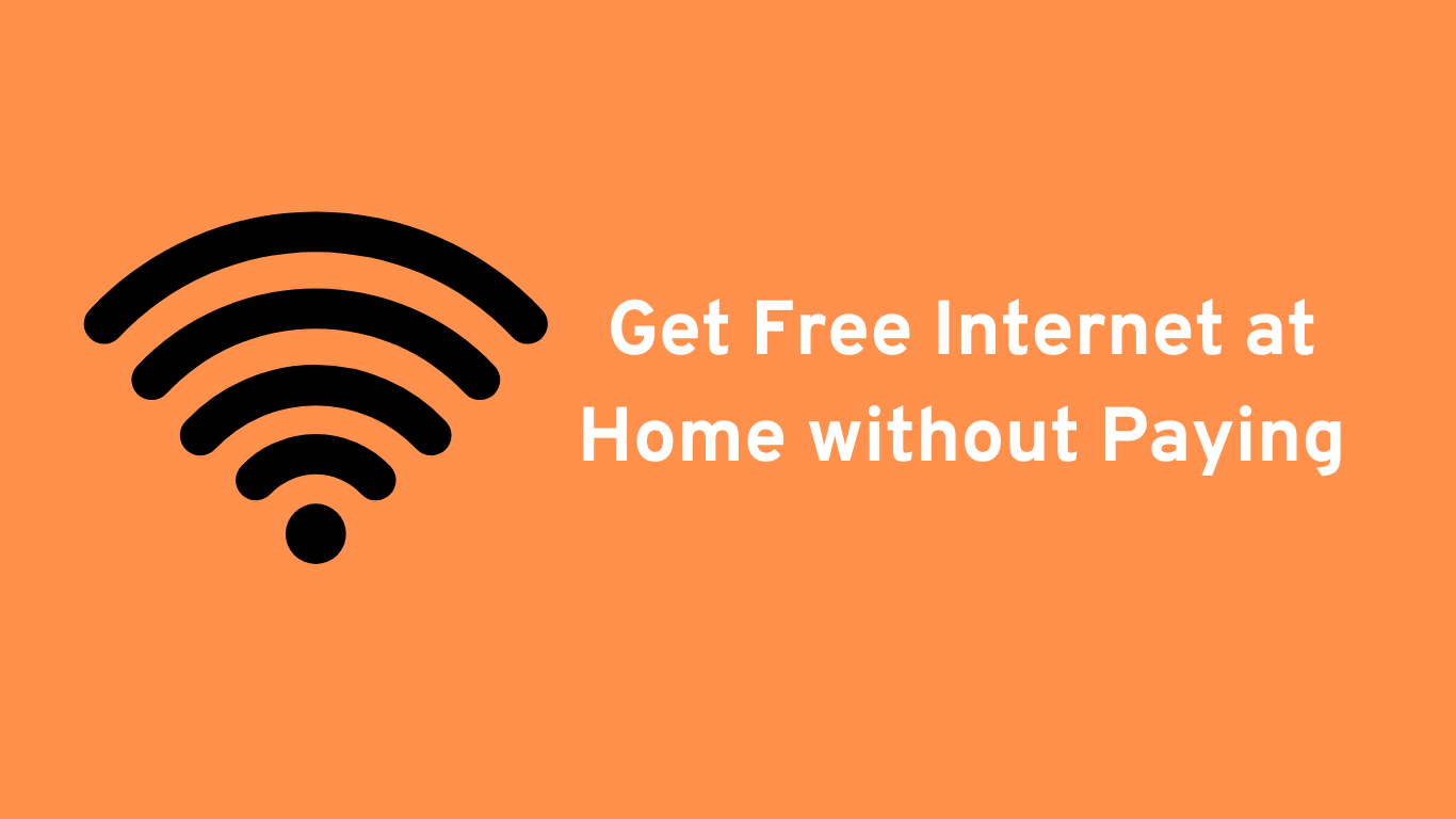 Get Free Internet at Home without Paying