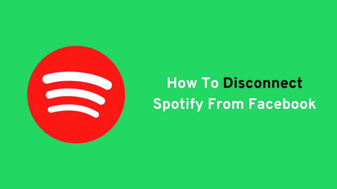 how-to-disconnect-spotify-from-facebook-in-2023-100-working