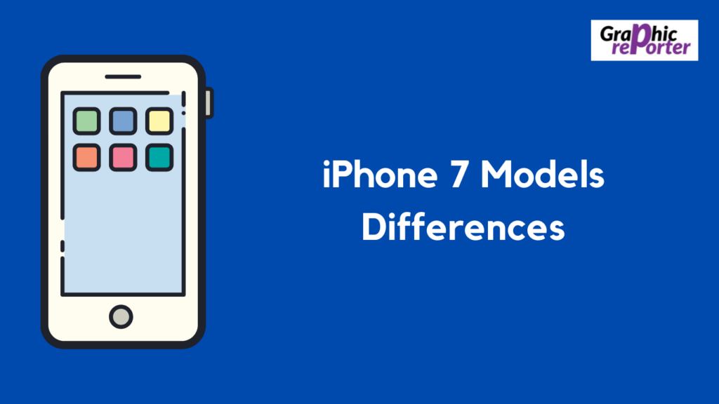 iPhone 7 Models Differences