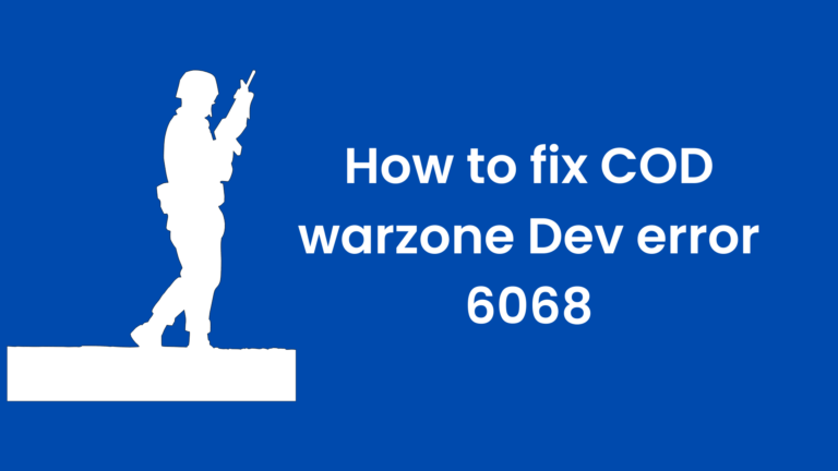 How to fix COD warzone Dev error 6068 In August 2022 [100% Working Method]