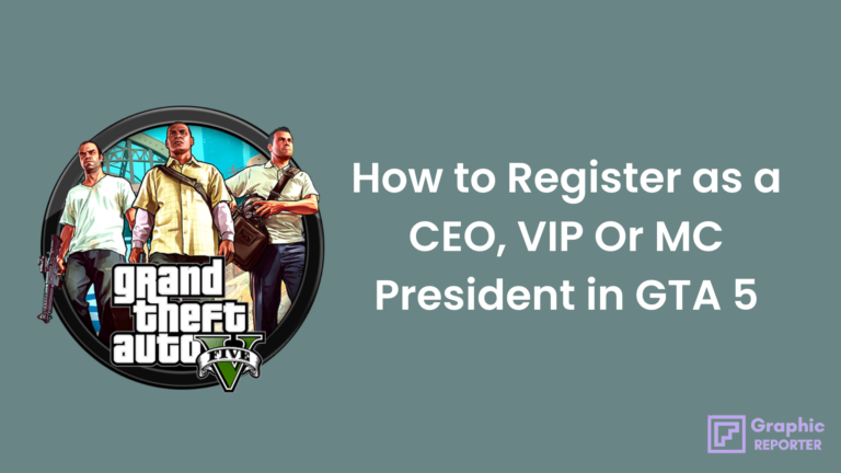 How to Register as a CEO, VIP Or MC President in GTA 5 In August 2022 [Guide]