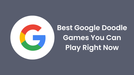 Best Google Doodle Games You Can Play Right Now 570x320 