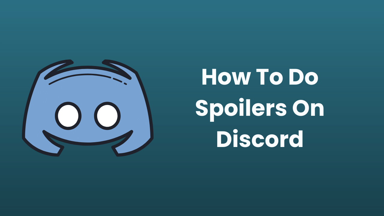 How To Do Spoilers On Discord