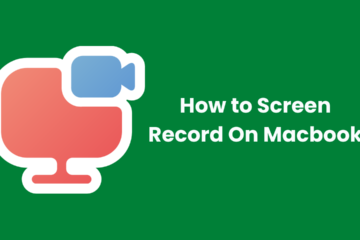 How to Screen Record On Macbook