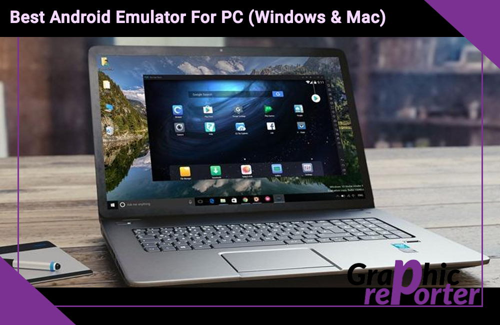 Best Android Emulator For PC (Windows & Mac)
