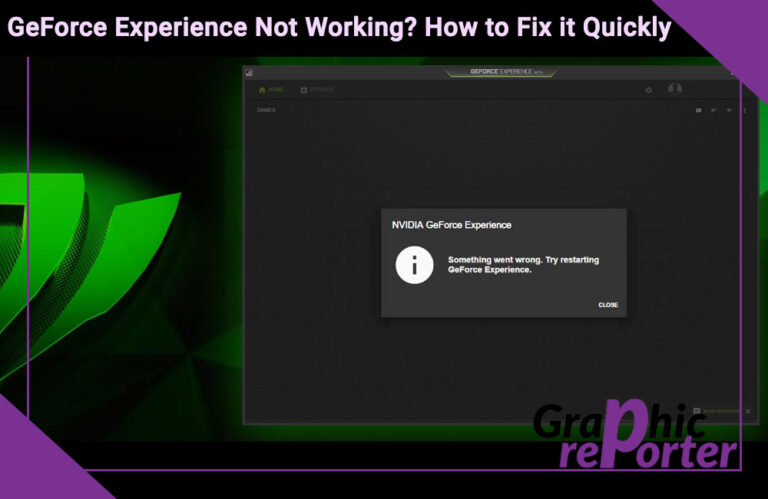 GeForce Experience Not Working? How to Fix it Quickly In 2023