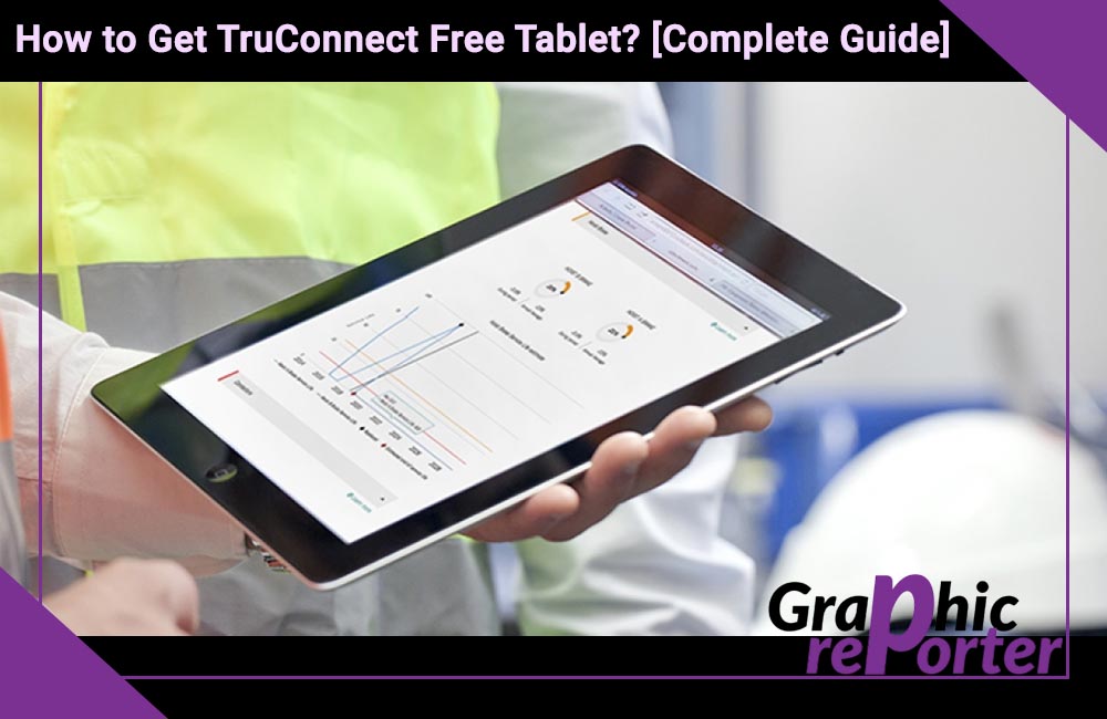 How to Get TruConnect Free Tablet? [Complete Guide]