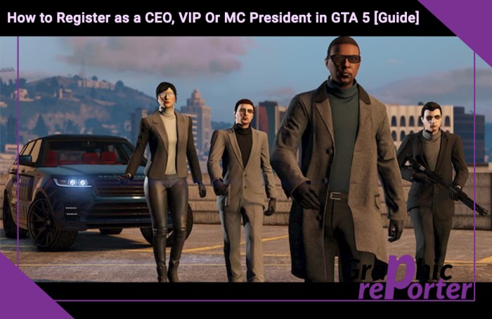 How to Register as a CEO, VIP Or MC President in GTA 5 In 2023 [Guide]