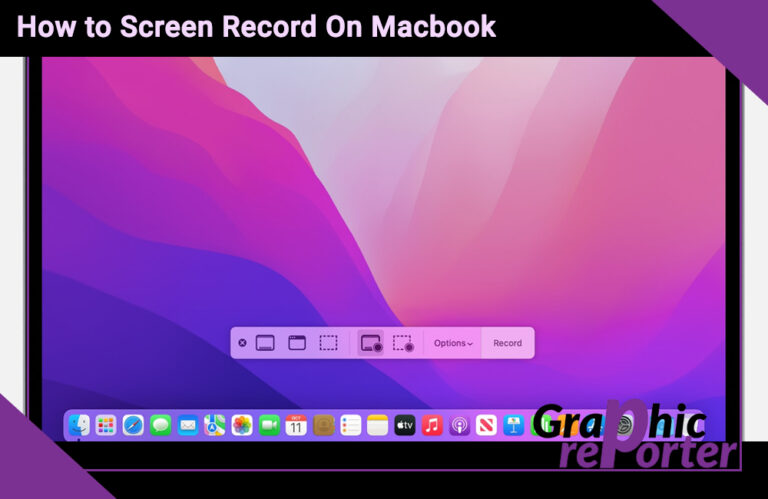 How to Screen Record On Macbook In 2023 [Complete Guide]