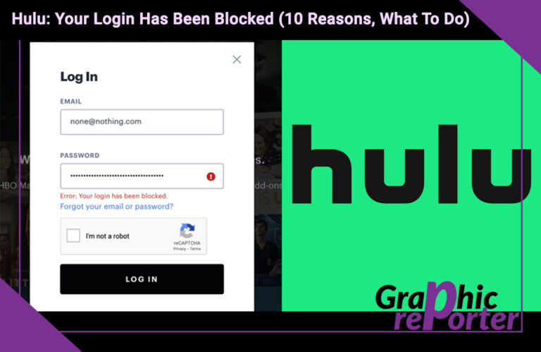 Hulu: Your Login Has Been Blocked (10 Reasons, What To Do)