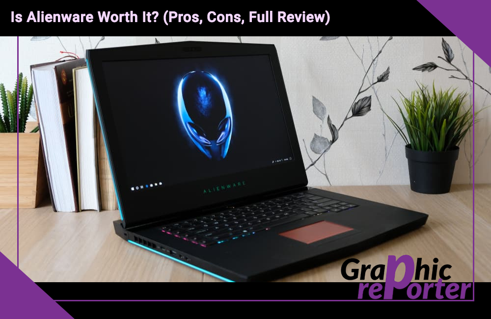 Is Alienware Worth It? (Pros, Cons, Full Review)
