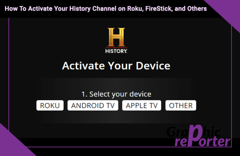 How To Activate Your History Channel on Roku, FireStick, and Others