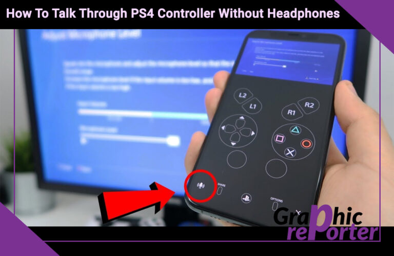 How To Talk Through PS4 Controller Without Headphones