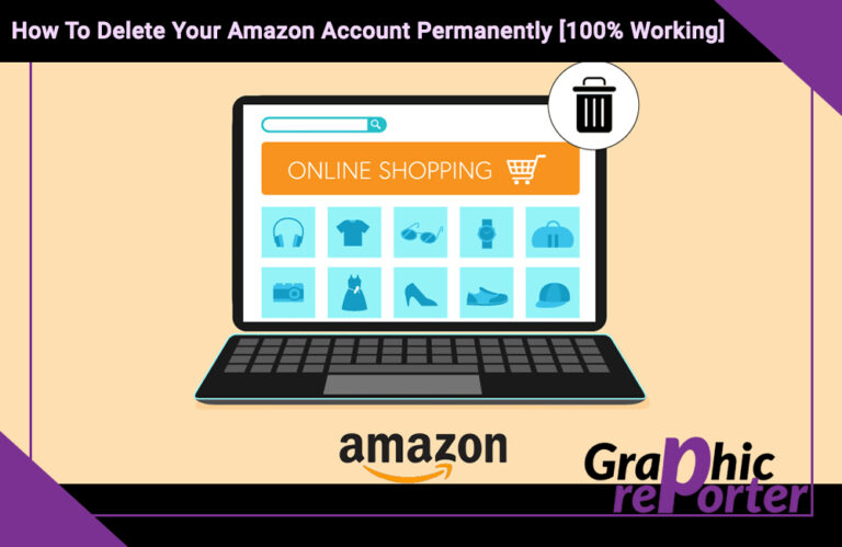 How To Delete Your Amazon Account Permanently [100% Working]