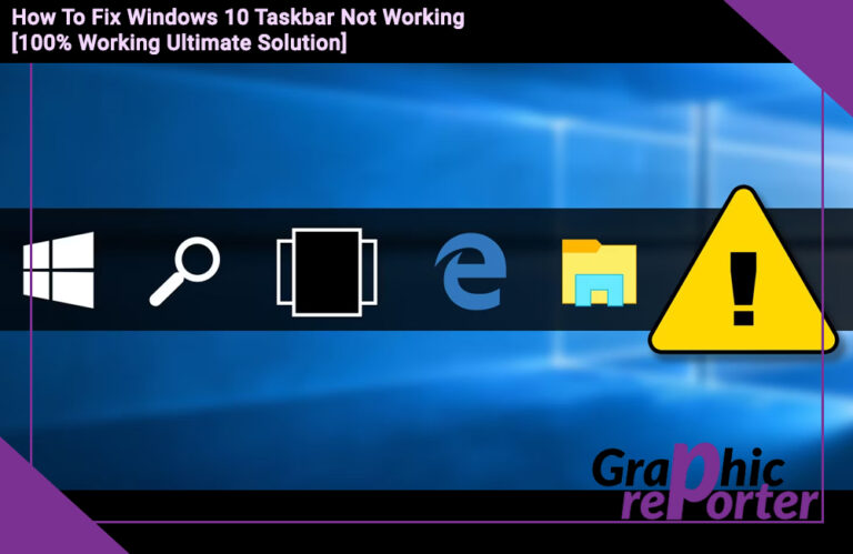 How To Fix Windows 10 Taskbar Not Working [100% Working Ultimate Solution]