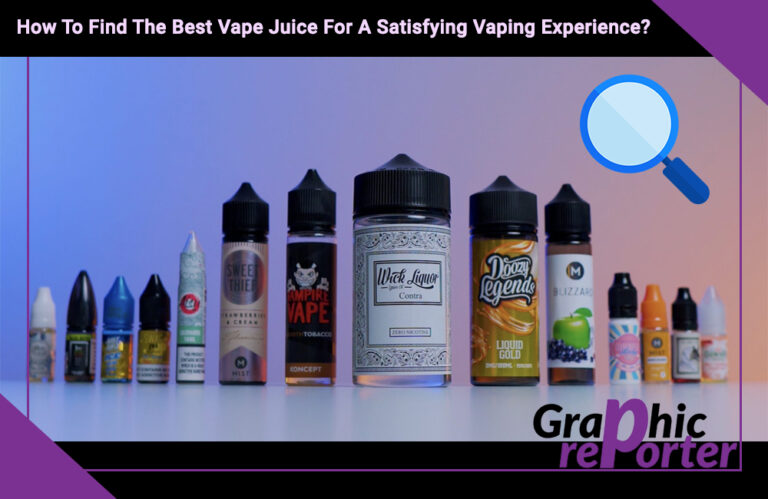 How To Find The Best Vape Juice For A Satisfying Vaping Experience?