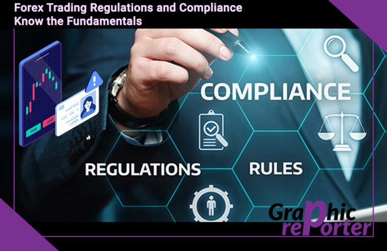 Forex Trading Regulations and Compliance – Know the Fundamentals
