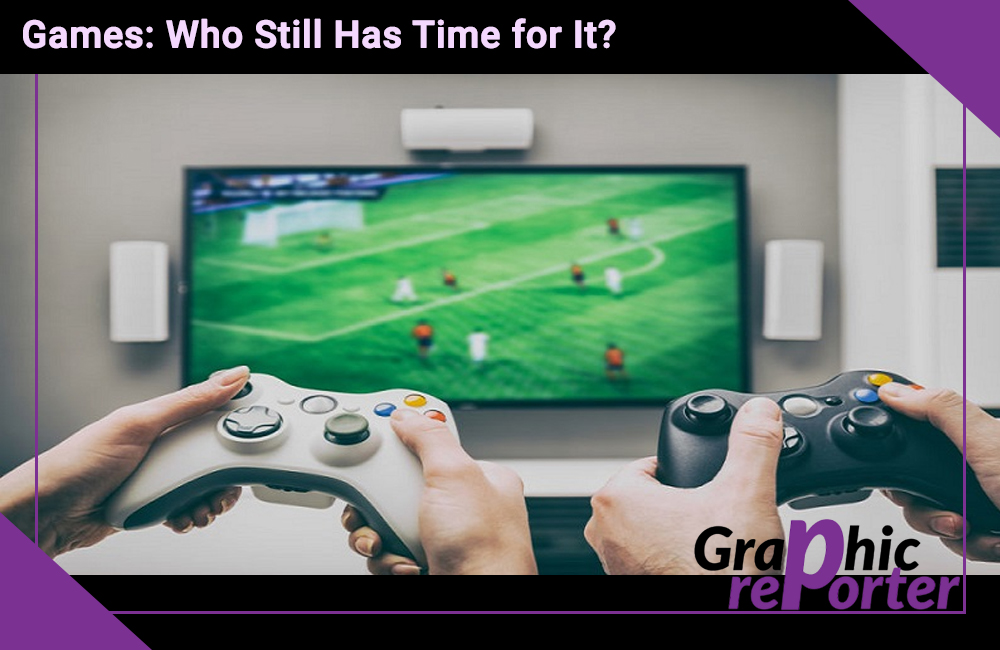 Games: Who Still Has Time for It?