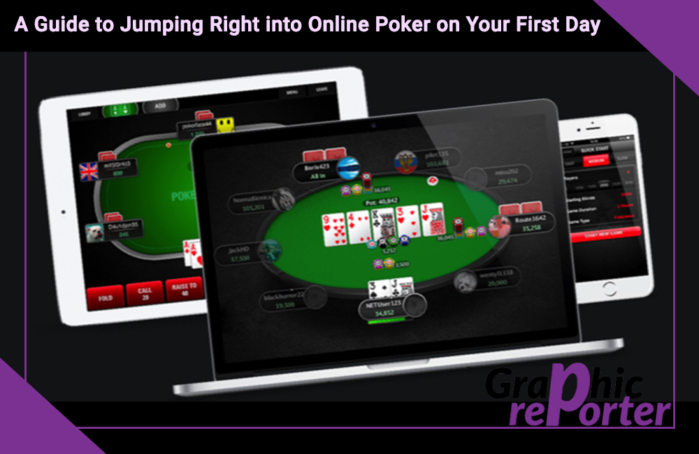 A Guide to Jumping Right into Online Poker on Your First Day