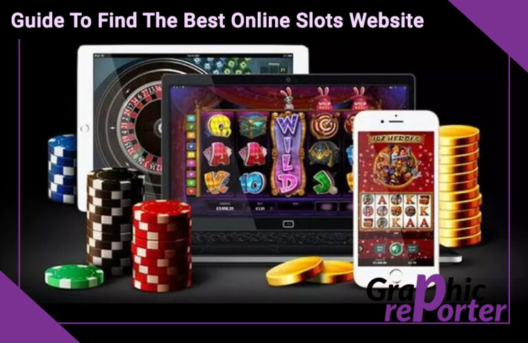 Guide To Find The Best Online Slots Website