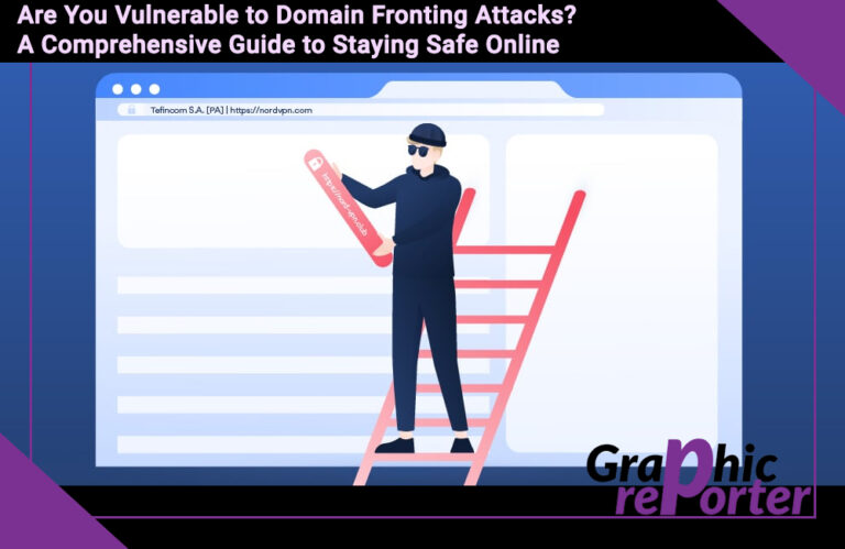 Are You Vulnerable to Domain Fronting Attacks? A Comprehensive Guide to Staying Safe Online