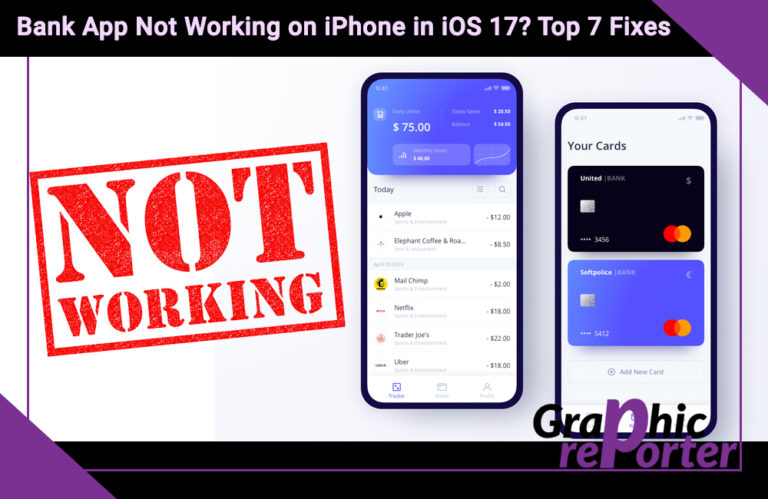 Bank App Not Working on iPhone in iOS 17? Top 7 Fixes