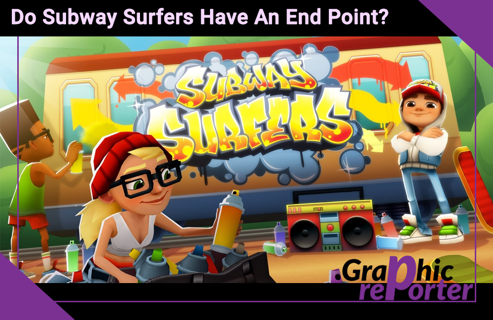 Do Subway Surfers Have An End Point?