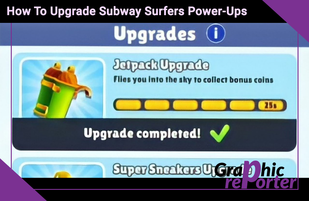 How To Upgrade Subway Surfers Power-Ups