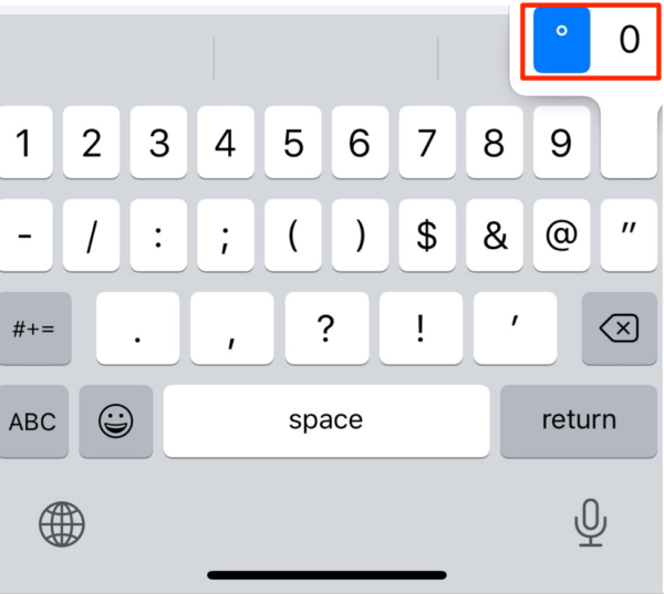 Long press the zero (0) key and you will see the degree symbol
