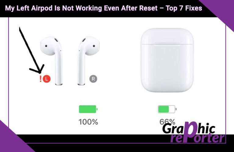 My Left Airpod Is Not Working Even After Reset – Top 7 Fixes to Try