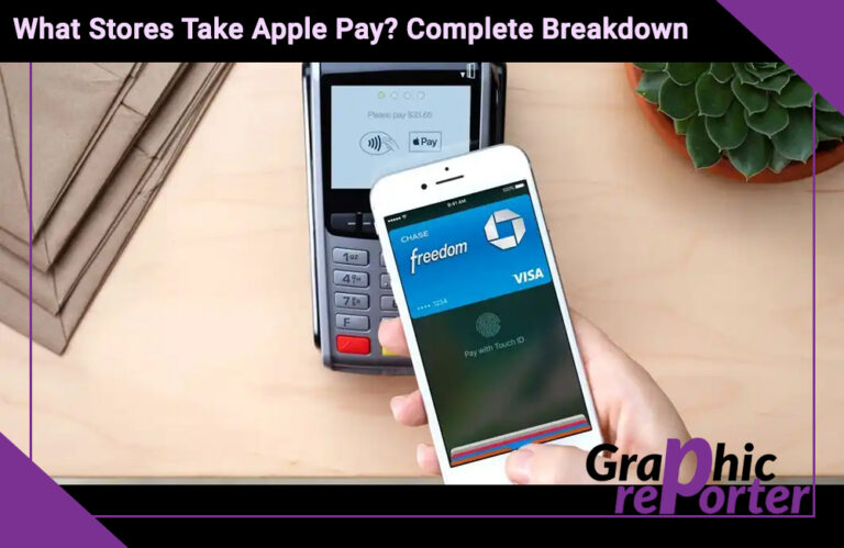 What Stores Take Apple Pay? Complete Breakdown