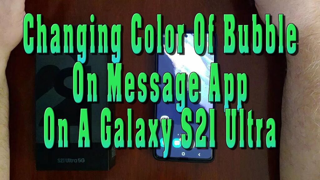 Change Text Bubble Color On Samsung Galaxy S22/ S22 Ultra 5G/ S22 Plus