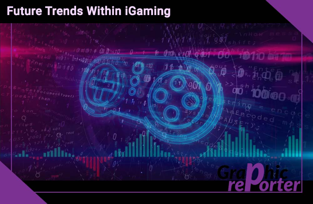Future Trends Within iGaming