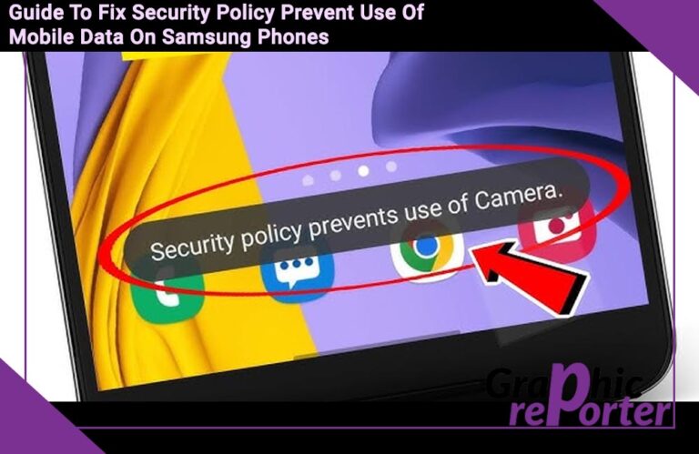 Guide To Fix Security Policy Prevent Use Of Mobile Data On Samsung Phones