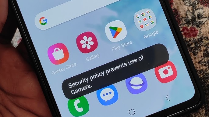 How To Fix Security Policy Prevents Use Of Camera On Samsung Phones?