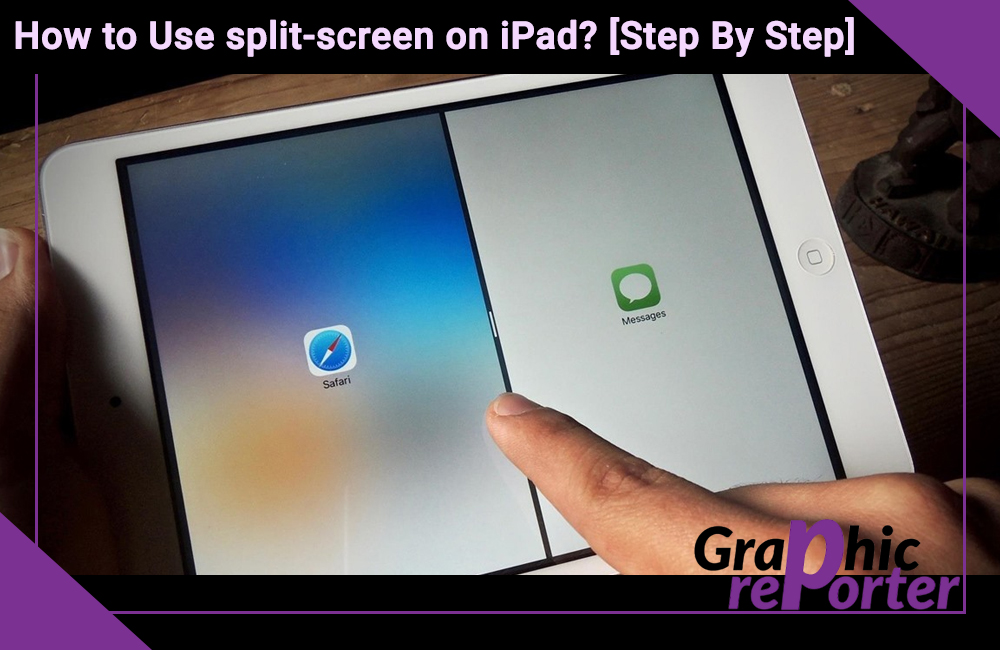 How to Use split-screen on iPad? [Step By Step]