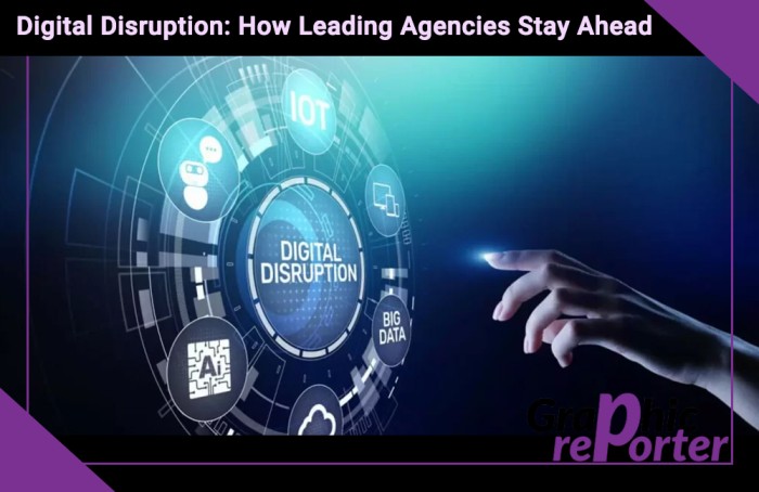 Digital Disruption: How Leading Agencies Stay Ahead