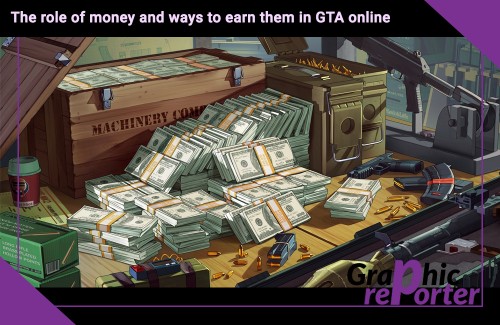 The role of money and ways to earn them in GTA online
