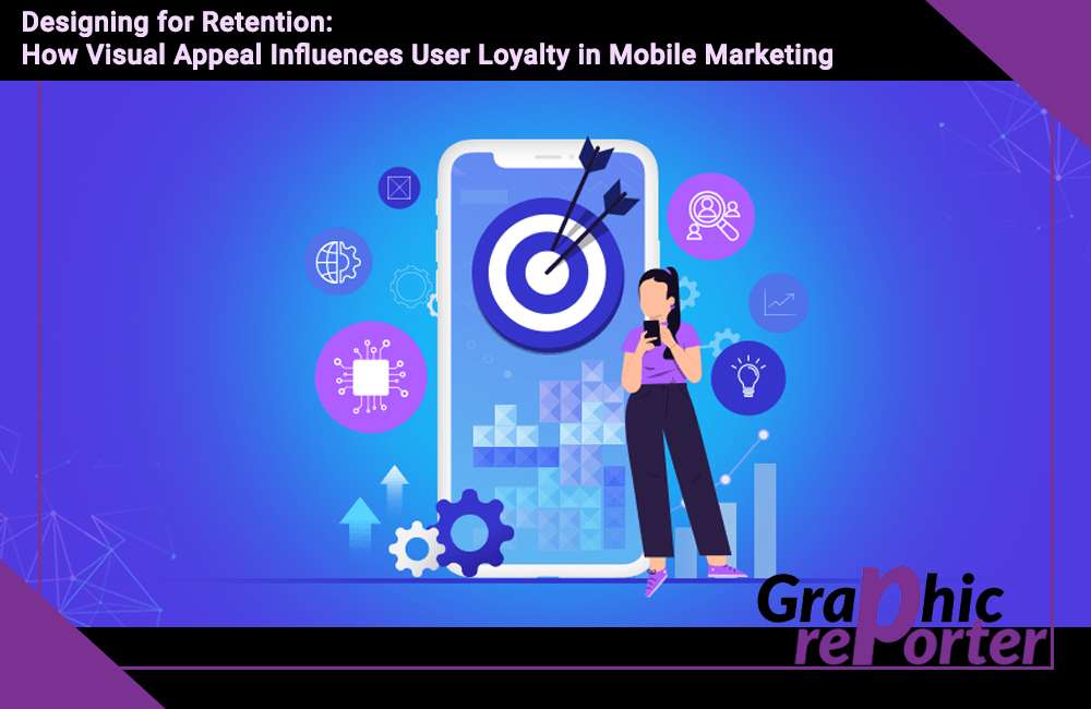 Designing for Retention How Visual Appeal Influences User Loyalty in Mobile Marketing